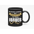 thumbnail image 1 of Please Cancel My Subscription to Your Issues, Black 11oz Ceramic Mug, 1 of 5