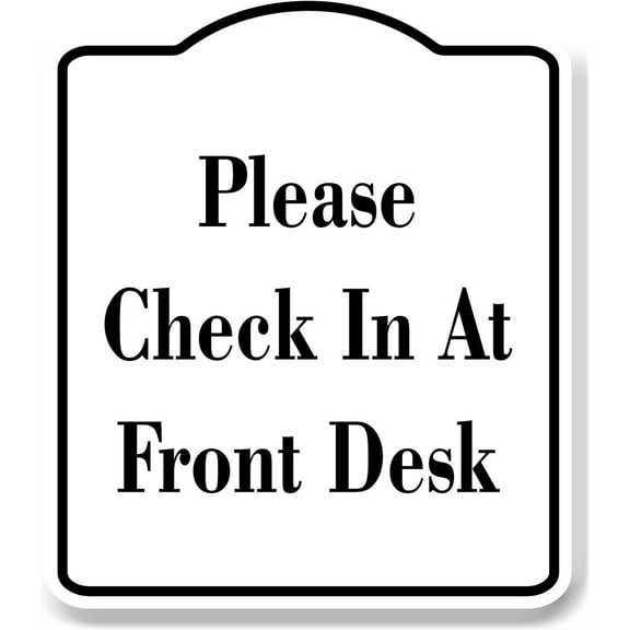 Please Check In At Front Desk WB Aluminum Composite Sign 8.5''x10''