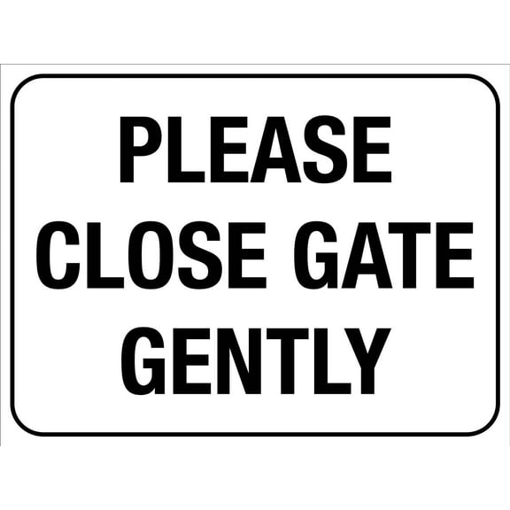 Please Close Gate Gently Metal Sign Caution Danger Safety Security Warning Notice Signs Size: 12 x 16 inch