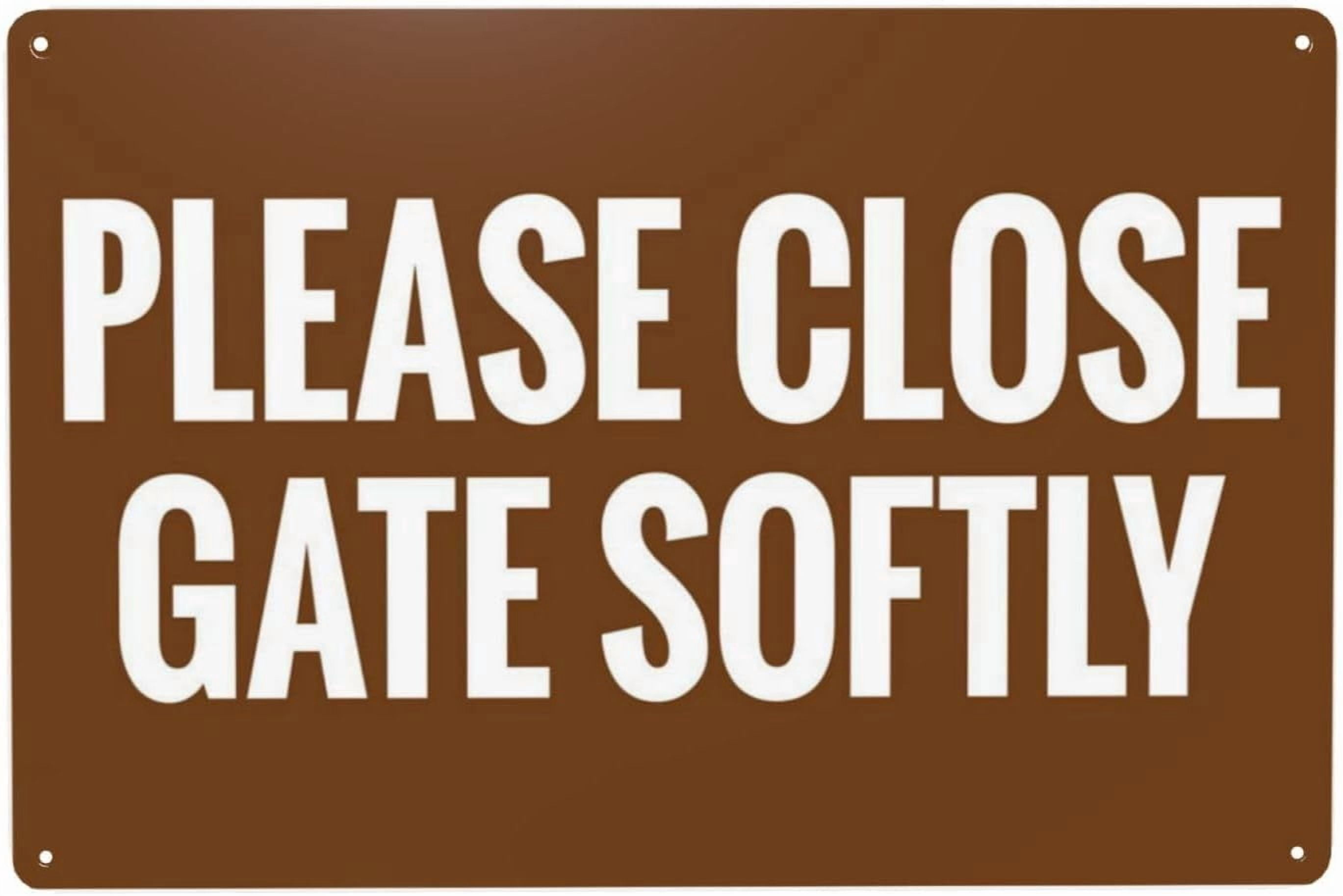 Please Close Gate Softly Warning Sign, Gate Security Metal Signs for ...