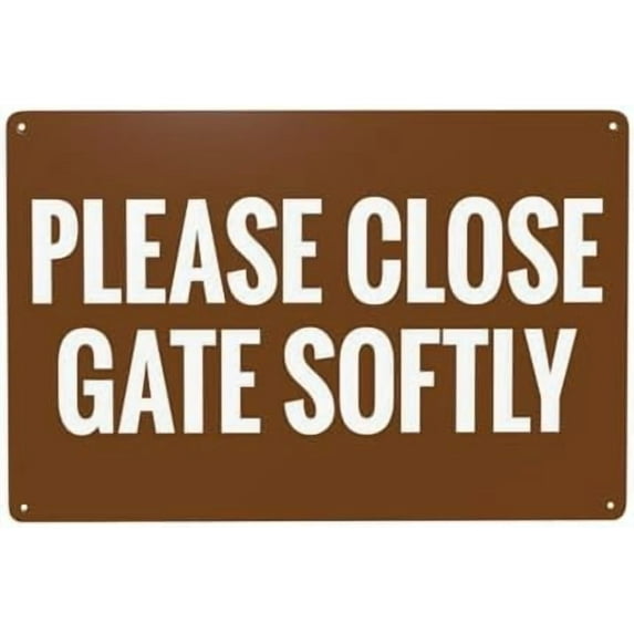 Please Close Gate Softly Warning Sign, Gate Security Metal Signs for Home Business Outdoor Indoor Road Yard Garage Street Wall Safety Caution Custom Decor 12 x 8 Inch