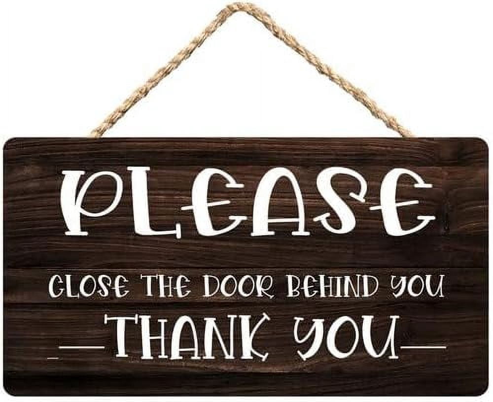 Please Close The Door Behind You Thank You Rustic Wooden Sign ...
