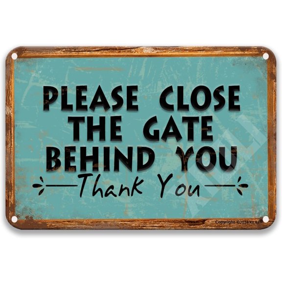 Please Close The Gate Behind You Vintage Signs Country Decor For Kitchen Decorations For Home Bar Sign Vintage Tin Signs 12X8 Inch