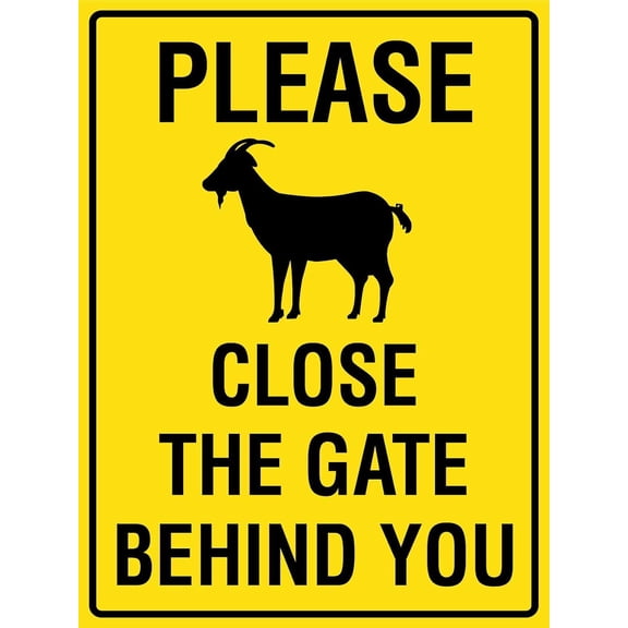 Please Close the Gate Behind You - Goat - Bright Yellow Sign - Warning Sign, 8 X 12 Inch Metal Tin Sign