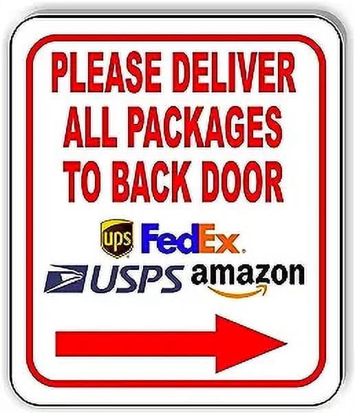 Please Deliver All Packages to Back Door Right Arrow Delivery Sign for ...