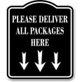 thumbnail image 1 of Please Deliver All Packages Here BLACK Aluminum Composite Sign, 8.5"x10", 1 of 5