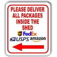thumbnail image 1 of Please Deliver All Packages INSIDE THE SHED LEFT arrow Aluminum Composite Sign, 20"x24", 1 of 1
