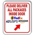 thumbnail image 1 of Please Deliver All Packages Inside Door Up Right Aluminium Composite Sign 8.5''x10'', 1 of 9
