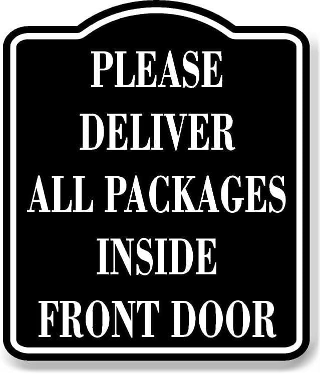 Please Deliver All Packages Inside Front Door BLACK Aluminum Composite ...