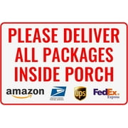Please Deliver All Packages Inside Porch Delivery Sign for Outdoor Use 12 * 8 1