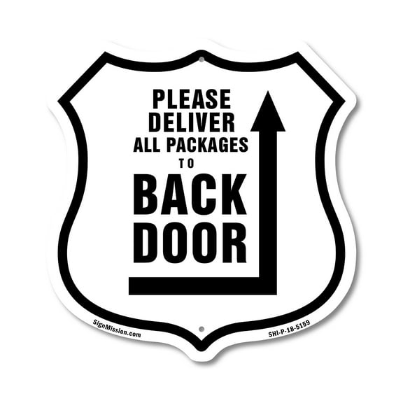 Please Deliver All Packages To Back Door Right 12 inch X 12 inch Shield-Shaped Rust-Free Aluminum Metal Sign Weather Resistant Made in the USA