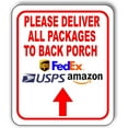 thumbnail image 1 of Please Deliver All Packages To Back Porch Up Aluminum Composite Sign 20''x24'', 1 of 9