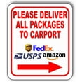 thumbnail image 1 of Please Deliver All Packages To Carport Right Arrow Composite Outdoor Sign Composite Outdoor Sign Delivery Signs SIZE: 8" x 12", 1 of 4