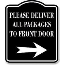 Please Deliver All Packages To Front Door Right BLACK Aluminum Composite Sign, 8.5"x10"