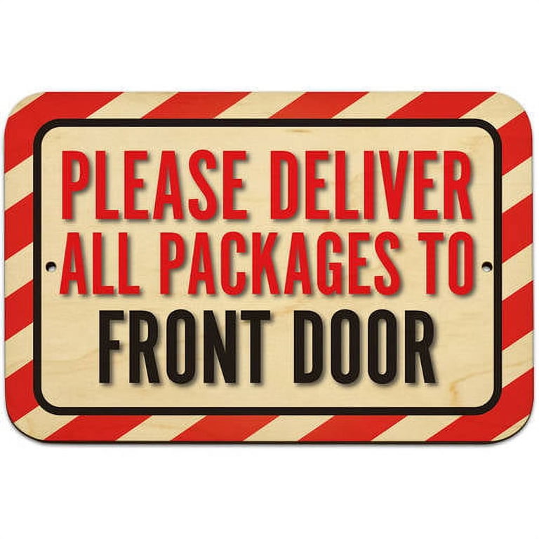 Please Deliver All Packages To Front Door Sign - Walmart.com
