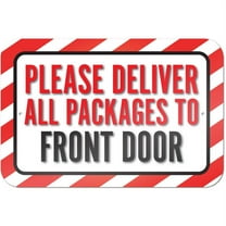 Please Deliver All Packages To Front Door Sign
