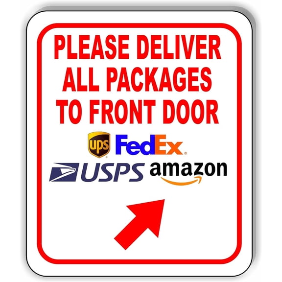 Please Deliver All Packages To Front Door Up Right Aluminium Composite Sign 8.5''x10''