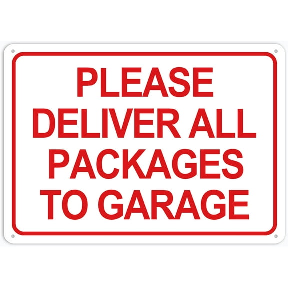 Please Deliver All Packages To Garage Delivery Sign 12X8 Inch Tin Sign Great For Garden And Yard Wall Decor