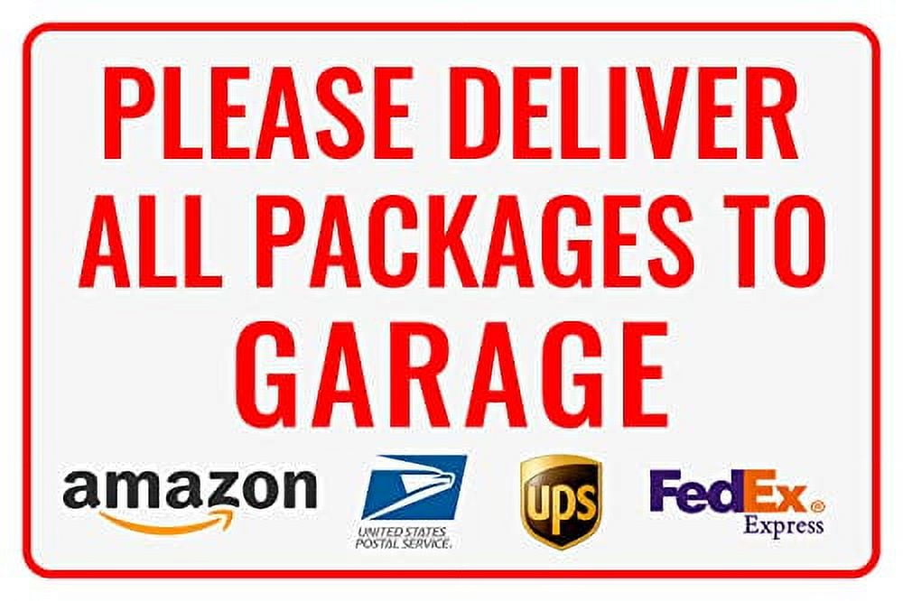Please Deliver All Packages To Garage Delivery Sign for Outdoor Use 12 ...