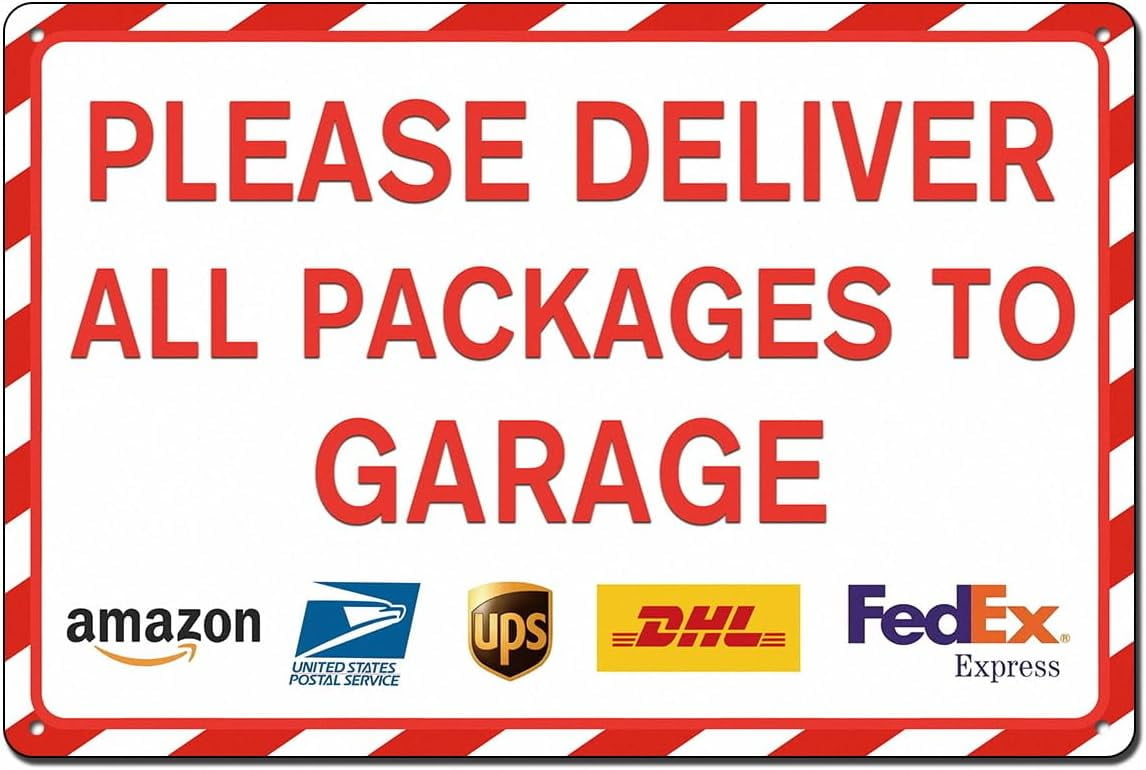 Please Deliver All Packages To Garage Delivery Sign for Outdoor Use 12 ...