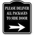 thumbnail image 1 of Please Deliver All Packages To SideDoor RightArrow BLACK Aluminum Composite Sign, 8.5"x10", 1 of 5