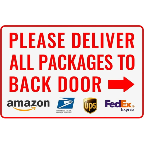 Please Deliver All Packages to Back Door Right Arrow - Delivery Sign for Outdoor Use 12" * 8"