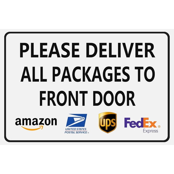 Please Deliver All Packages to Front Door - Outdoor Delivery Sign 10x14 Inch, Great for Homes, Apartments, Front Doors, and Porches