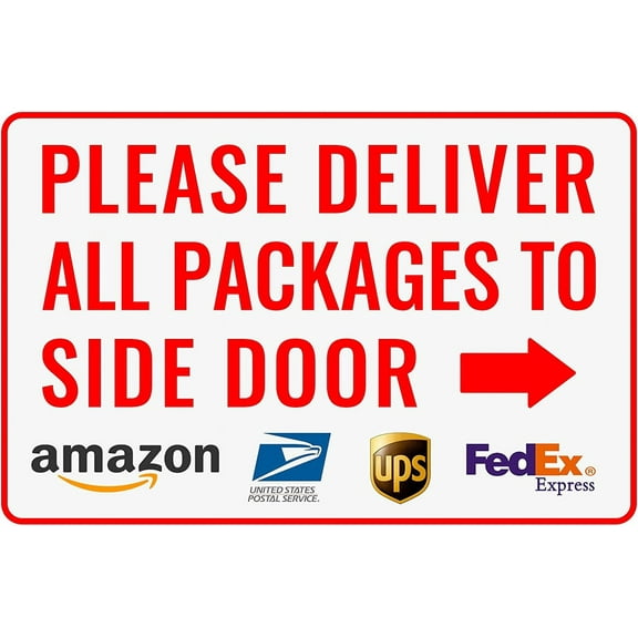 Please Deliver All Packages to Side Door Right Arrow - Delivery Sign for Outdoor Use 12" * 8"