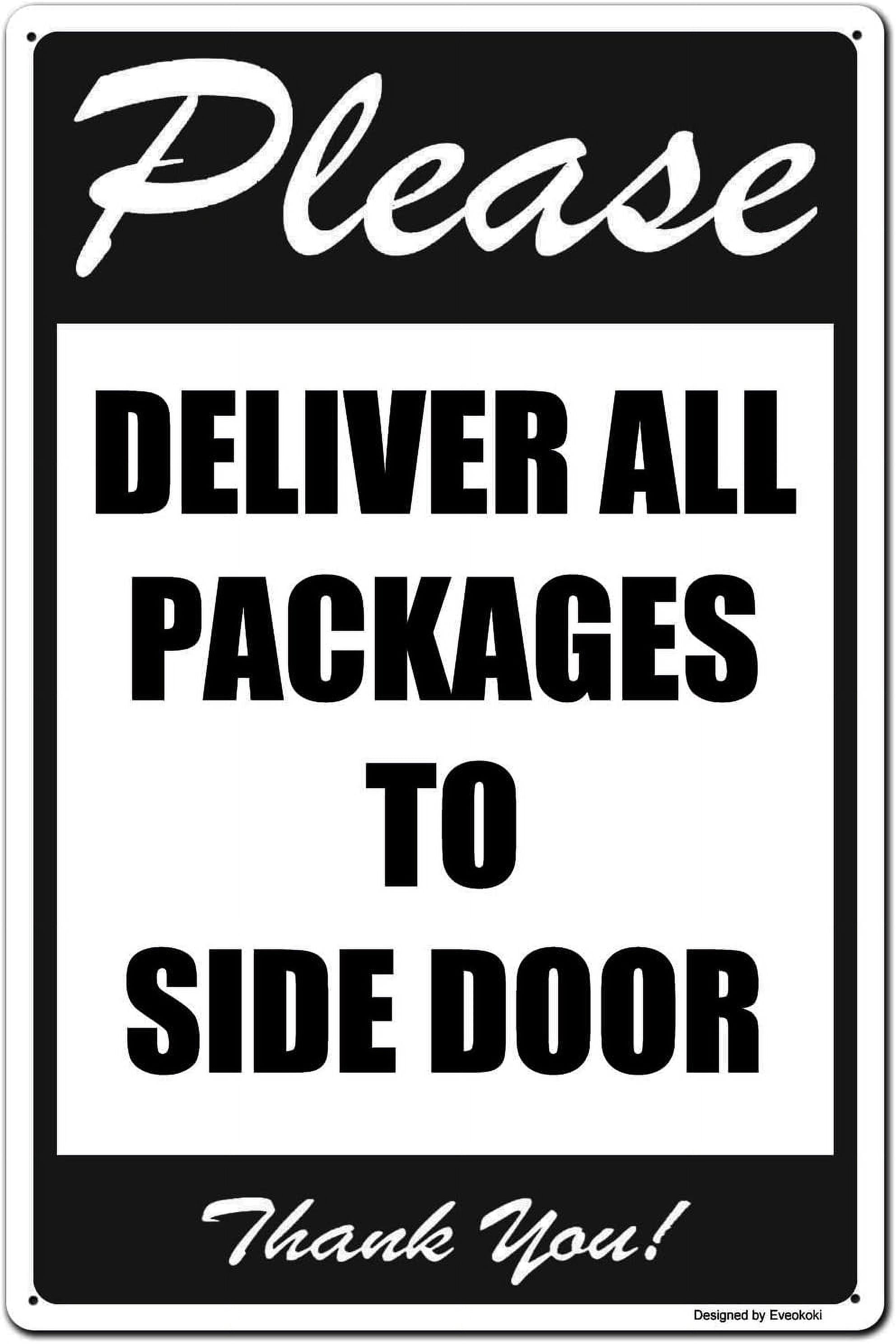 Please Deliver All Packages to Side Door Thank You Signs, 8x 12 Inches ...