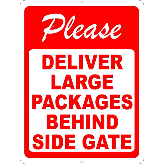 Please Deliver Large Packages Behind Side Gate Sign