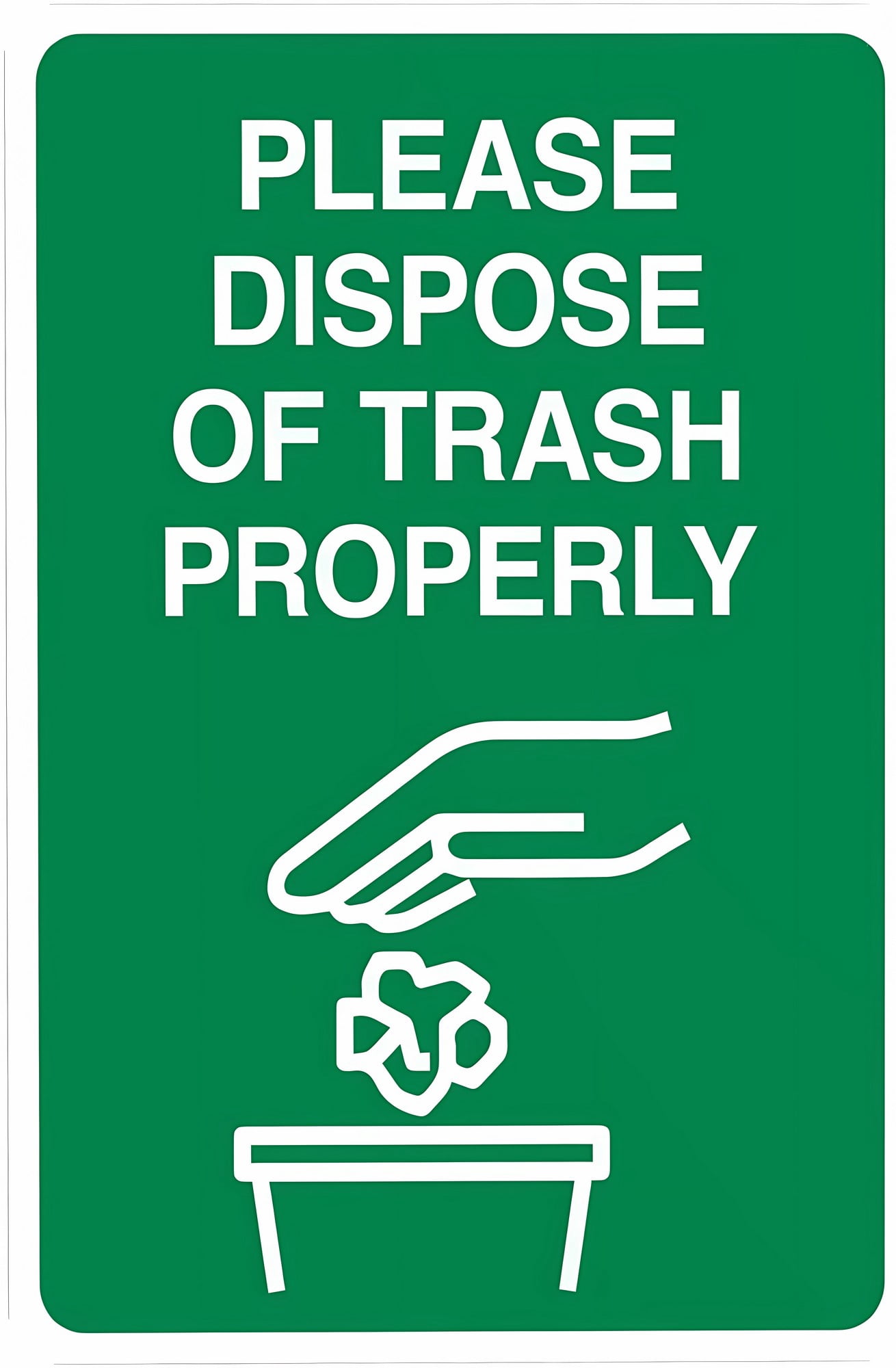Please Dispose of Trash Properly With Graphic Sign - 8
