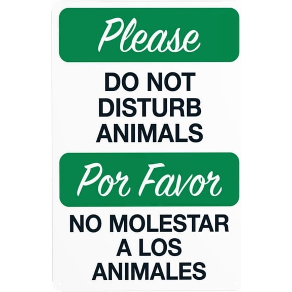 Please Do Not Disturb Animals Sign \u2013 8x12 Inch RustFree Aluminum,Reflective & Weatherproof,Bilingual Animal Care Warning for Zoo,Farm or Private Property