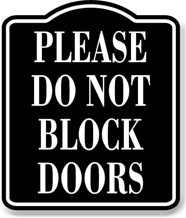Please Do Not Block Doors BLACK Aluminum Composite Sign, 15"x18 ...