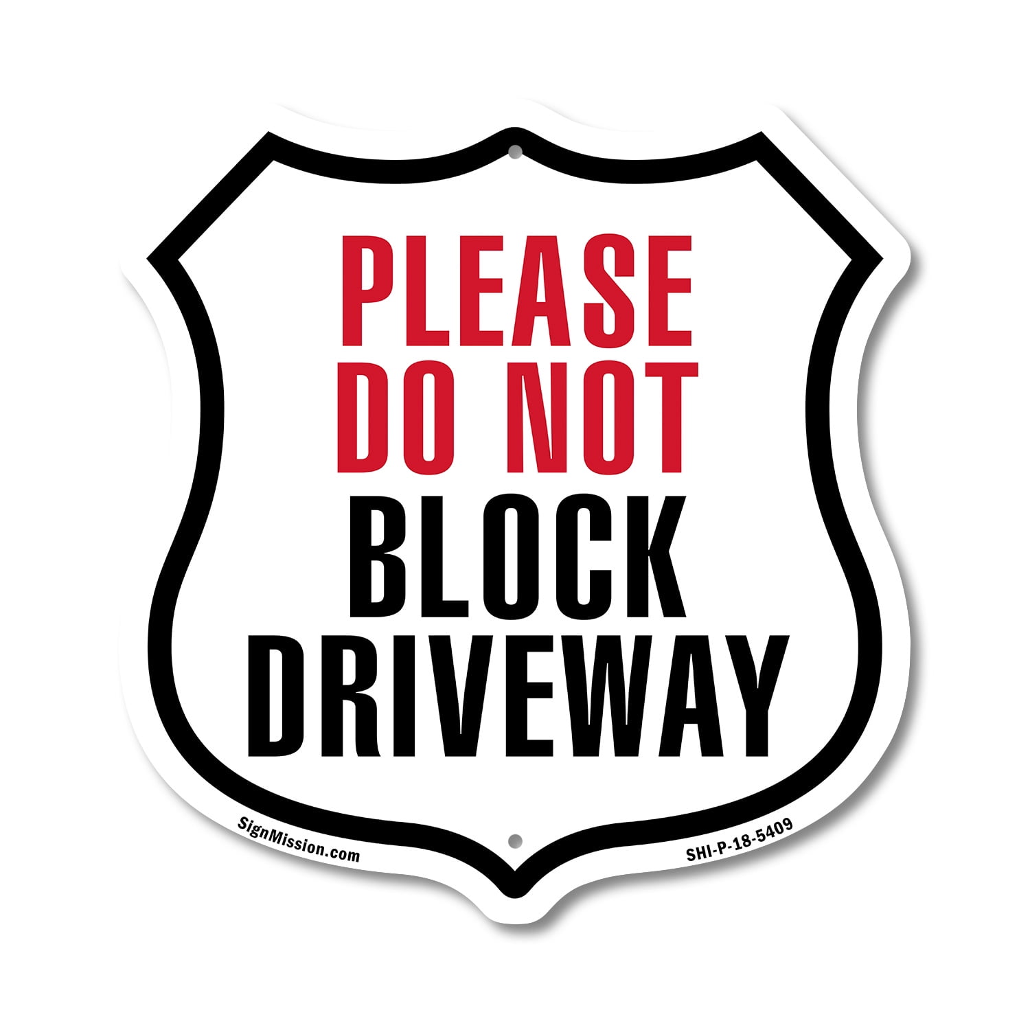 Please Do Not Block Driveway 12 inch X 12 inch Shield-Shaped Rust-Free ...