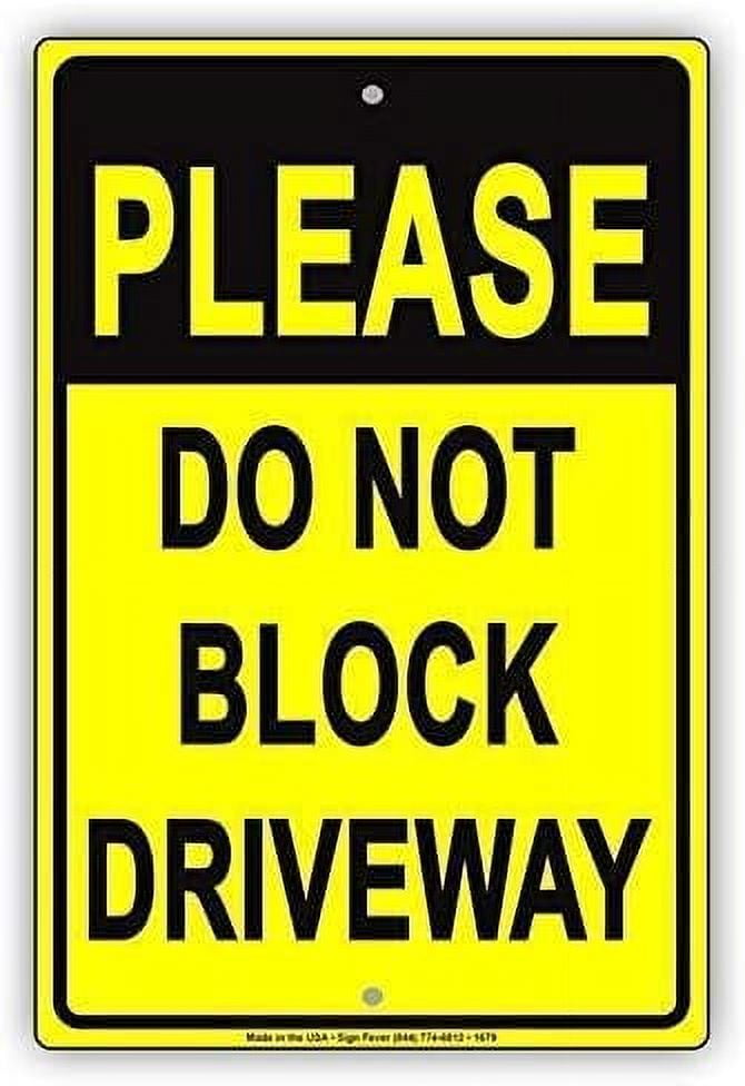 Please Do Not Block Driveway Private No Parking Caution Warning Notice ...