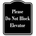 thumbnail image 1 of Please Do Not Block Elevator BLACK Aluminum Composite Sign, 1 of 1