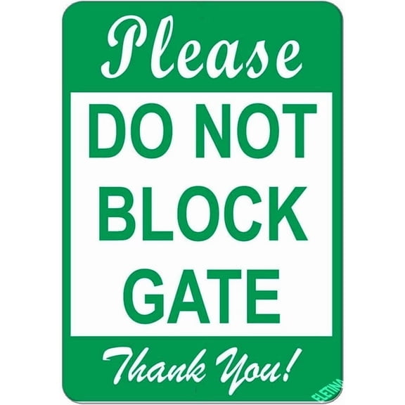 Please Do Not Block Gate Thank You! Parking Sign Metal Sign 8 X 12