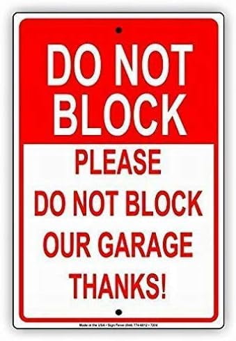 Please Do Not Block Our Garage Thanks Warning Notice Plate Sign Sign ...