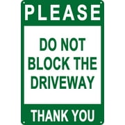 Please Do Not Block The Driveway Metal Sign No Parking Sign for Outdoor Street Decor 12" * 8" Green
