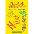 thumbnail image 1 of Please Do Not Call Me a Christian: Mystery Babylon Revealed (Paperback) by Michael Duishka, 1 of 1