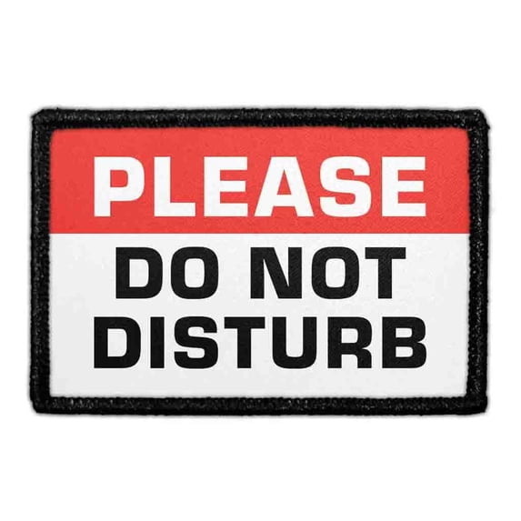 Please Do Not Disturb - Removable Patch