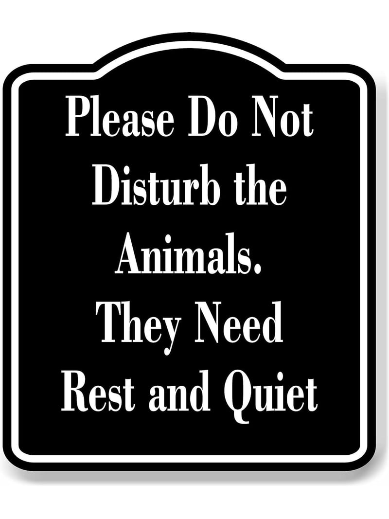 Please Do Not Disturb the Animals. rest quiet zoo black Aluminum