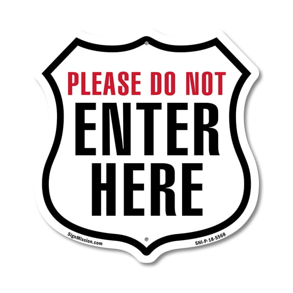 Please Do Not Enter Here (2 Pack) 12 inch X 12 inch Shield-Shaped Rust-Free Aluminum Metal Signs Weather Resistant Made in the USA