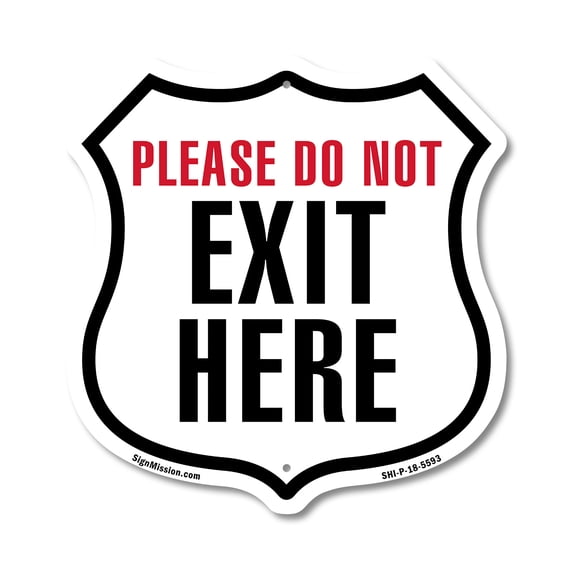 Please Do Not Exit Here (5 Pack) 12 inch X 12 inch Shield-Shaped Rust-Free Aluminum Metal Signs Weather Resistant Made in the USA