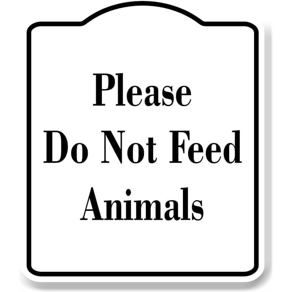 Please Do Not Feed Animals WB Aluminum Composite Sign 20''x24''