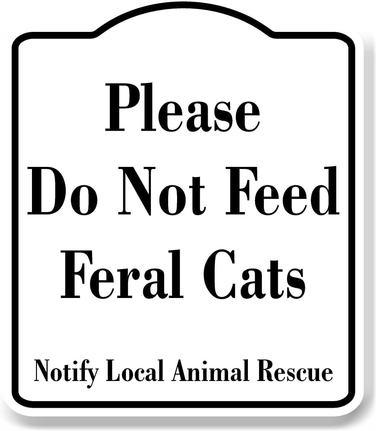 Please Do Not Feed Feral Cats Notify Animal Rescue WB Aluminum