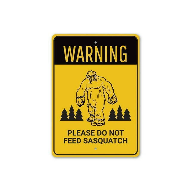 Please Do Not Feed Sasquatch Campsite Path Safety Sign Bigfoot Metal ...