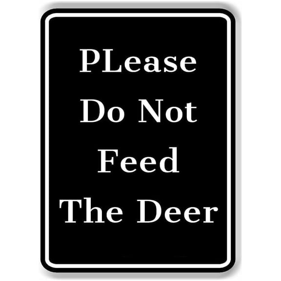 Please Do Not Feed The Deer Sign Aluminum Metal Sign 12X8 Inch Wall Decor,IndoorOutdoor use