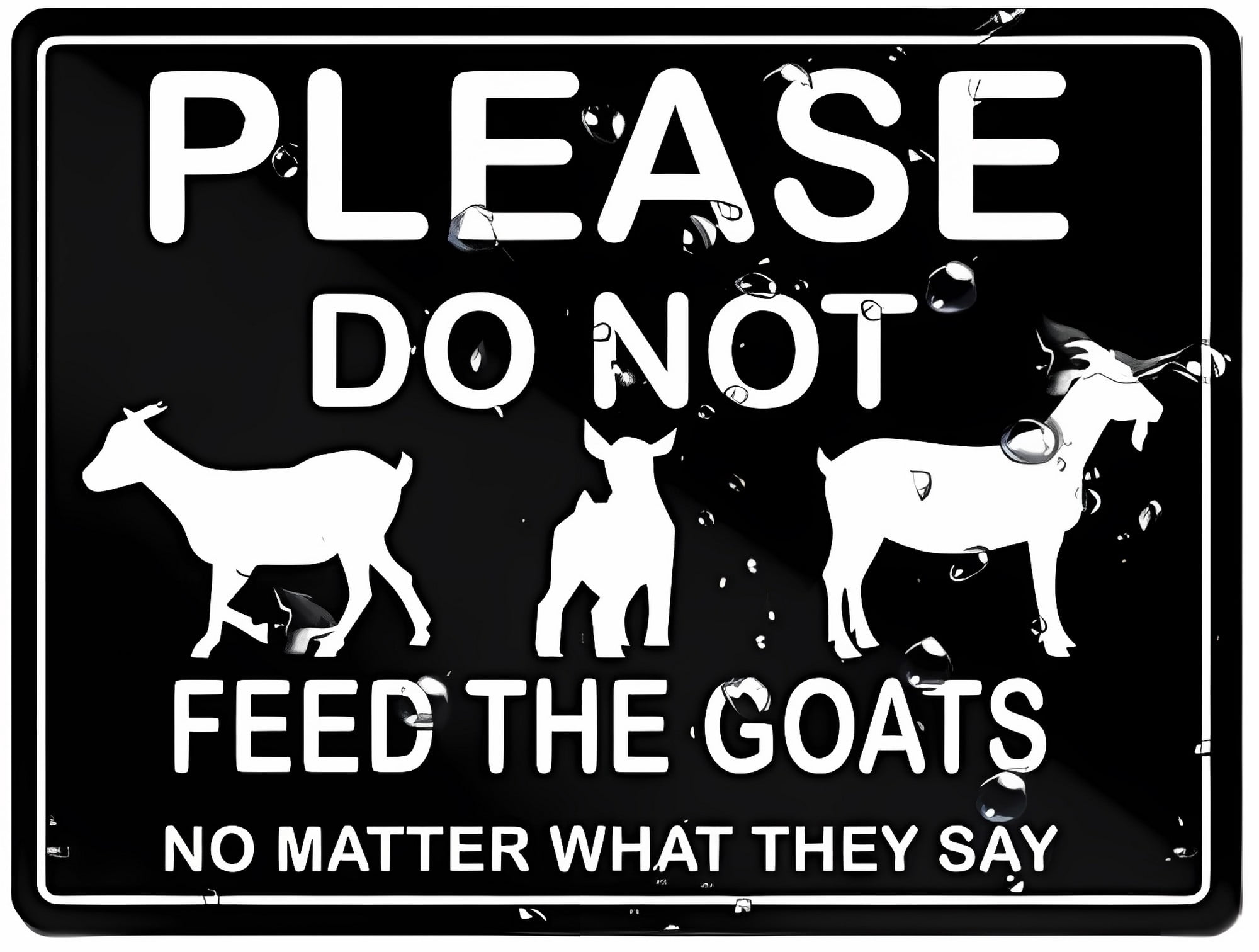Please Do Not Feed The Goats Sign - 8