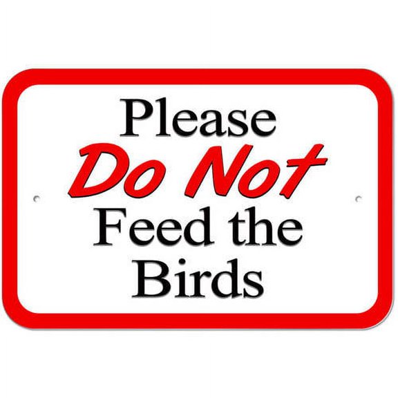 Please Do Not Feed the Birds Sign